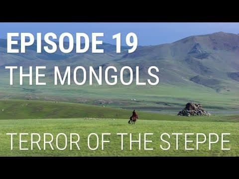 19. The Mongols - Terror of the Steppe thumbnail