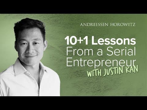 10+1 Lessons from Serial Entrepreneur Justin Kan thumbnail