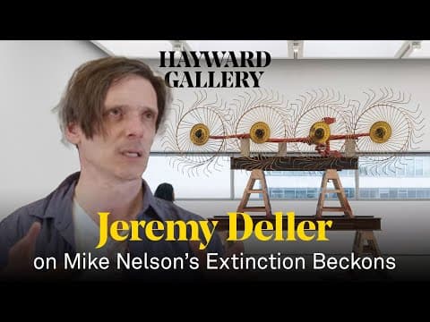 Jeremy Deller on the genius of artist Mike Nelson| Hayward Gallery thumbnail