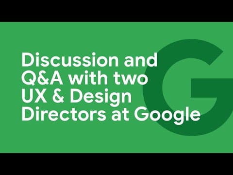 UX & Design at Google: Discussion and Q&A thumbnail