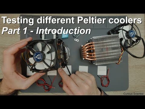 Testing and comparing different Peltier coolers - Part 1- Introduction thumbnail