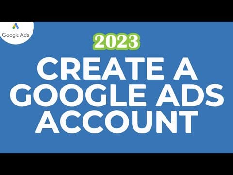 How to Create a Google Ads Account the Right Way thumbnail