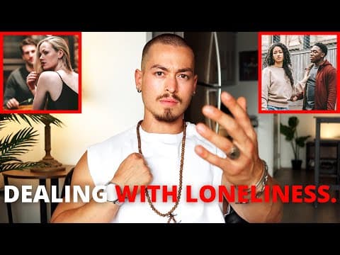 DEALING WITH LONELINESS AS A MAN! (Here Is Your Cure...) thumbnail