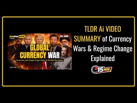 Currency Wars, Power Struggles & Regime Change: The Real Global Wars Explained | TLDR AI Summary thumbnail