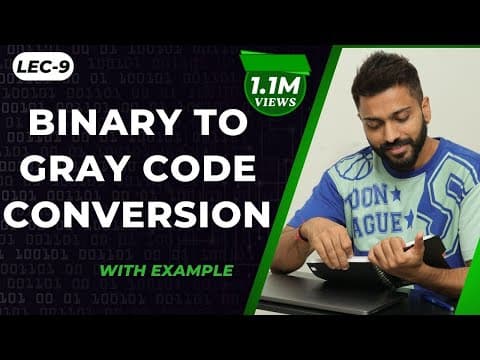Lec-9: Binary to Gray Code Conversion & Vice-versa thumbnail