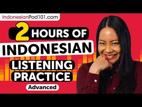 Practice Your Indonesian Listening Skills in 2 Hours | For Advanced Learners thumbnail