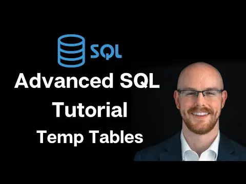 Advanced SQL Tutorial | Temp Tables thumbnail