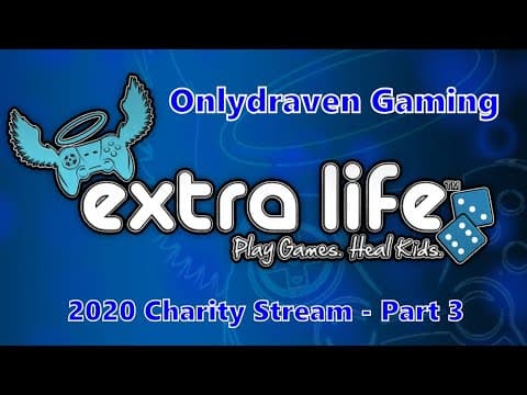 Onlydraven Gaming Extra Life 2020 Charity Stream - Part 3 thumbnail