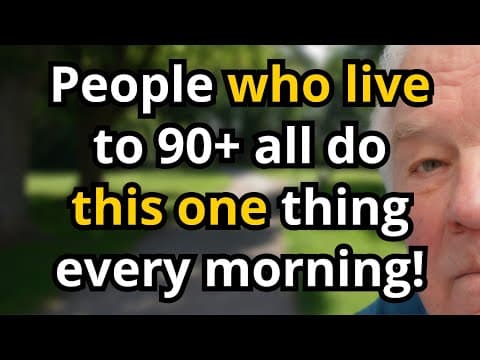 7 Morning Habits That Predict You'll Live Past 90 - #4 Takes Just 30 Seconds! thumbnail