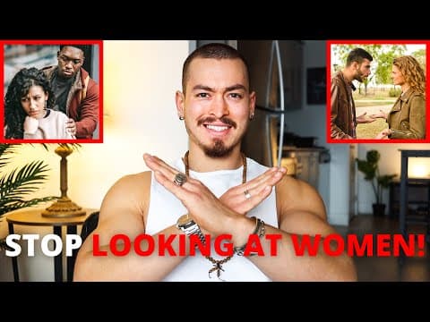 Why Men Should Stop Obsessively Looking at Women thumbnail