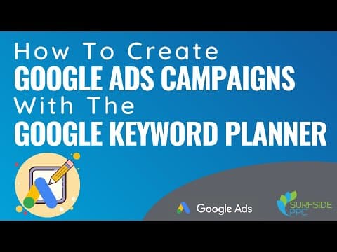 Create Google Ads Campaigns With The Google Keyword Planner thumbnail