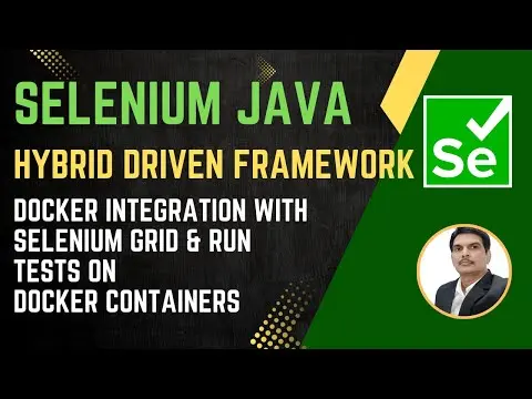 Session 54: Selenium with Java | Hybrid Framework | Docker Integration with SeleniumGrid thumbnail