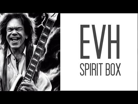 Eddie Van Halen Spirit Box Session. He Speaks & has a Message. thumbnail
