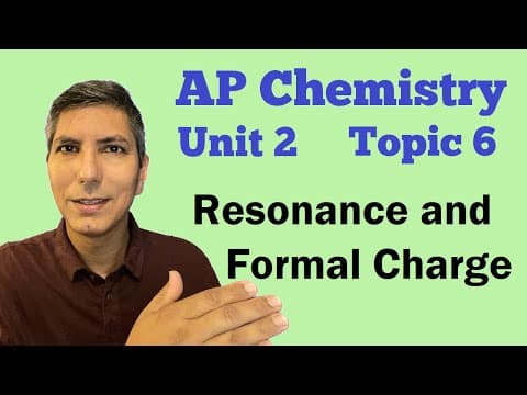Resonance and Formal Charge - AP Chem Unit 2, Topic 6 thumbnail