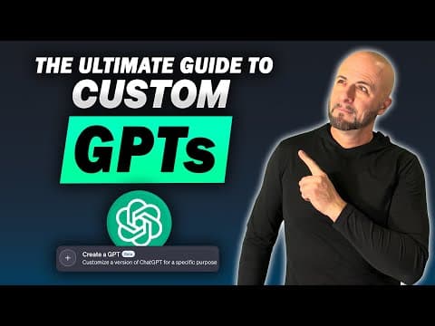 Custom GPT Tutorial - Quickly learn to Create your own GPT with this Step-by-Step Guide for ChatGPT thumbnail