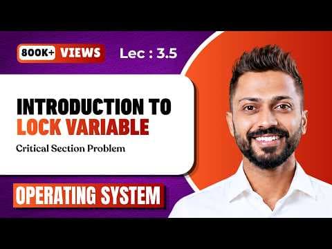 L-3.5: LOCK Variable in OS | Process Synchronization thumbnail