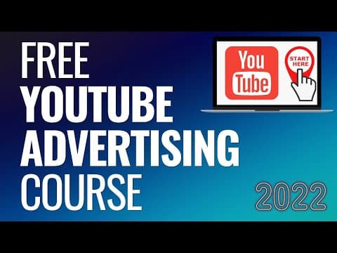 Free YouTube Advertising Course 2023 - Step-By-Step Guide to YouTube Ads thumbnail