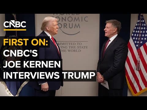 FIRST ON: CNBC's Joe Kernen interviews President Trump in Davos — 1/21/2026 thumbnail