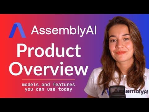 AssemblyAI Product Overview thumbnail