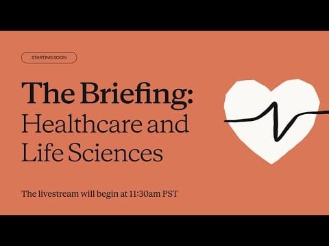 The Briefing - Healthcare & Life Sciences thumbnail