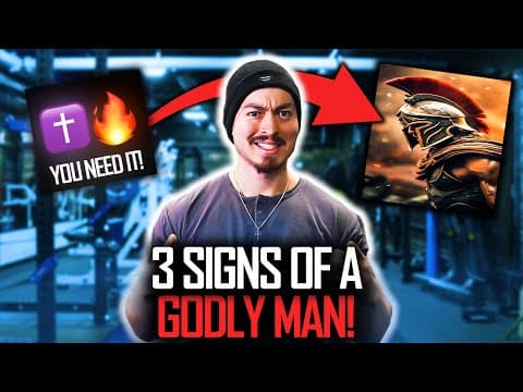 What Are the Three Signs of a Godly Man? thumbnail