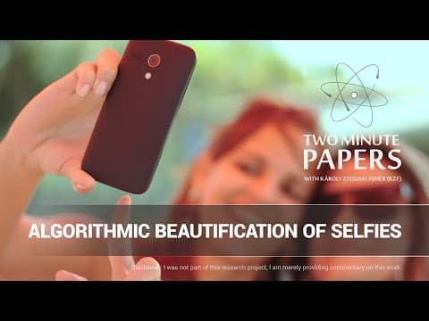 Algorithmic Beautification of Selfies | Two Minute Papers #159 thumbnail