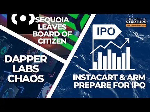 Sequoia resigns from Citizen's board, IPO window opens, chaos at Dapper Labs | E1691 thumbnail