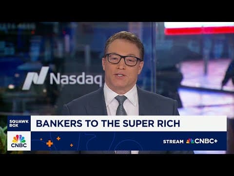 Bankers to the super rich reveal how the wealthy see the economy and markets thumbnail