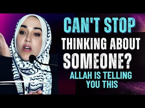 Why You Constantly Think About Someone | Yasmin Mogahed | Islamic Reminder thumbnail
