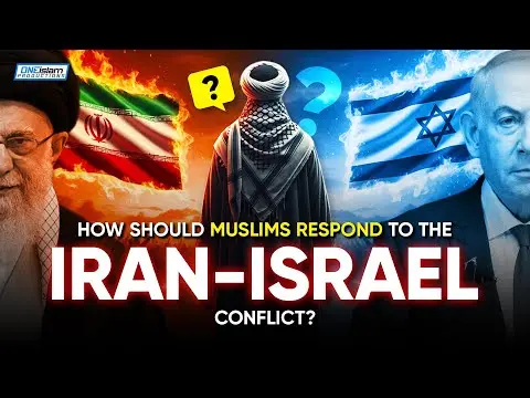 How Should Muslims Respond To The Iran-Israel Conflict? thumbnail