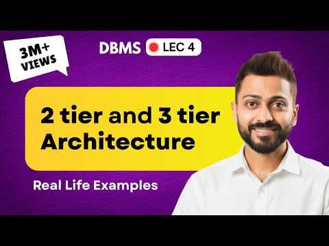 What Is 2-Tier vs 3-Tier Architecture in DBMS? thumbnail