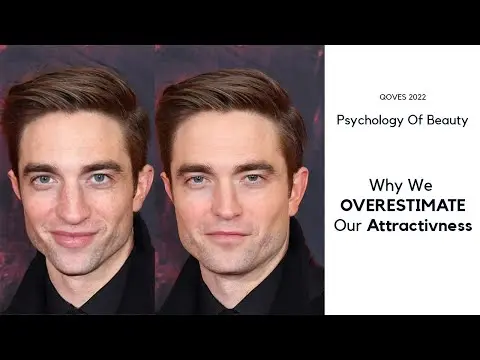 EVERYONE can't be a '7/10'...can they!? | Why We Overestimate Our Attractiveness thumbnail