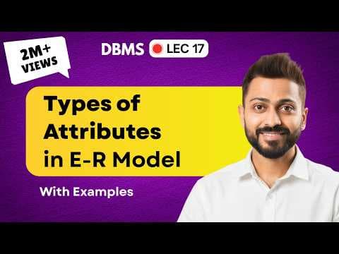 What Are the Different Types of Attributes in ER Models? thumbnail