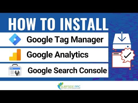 How To Install Google Tag Manager, Google Analytics, & Google Search Console On a WordPress Website thumbnail