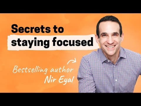 Strategies for becoming less distractible and improving focus | Nir Eyal thumbnail