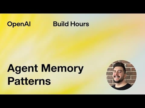 Build Hour: How Do You Implement Agent Memory Patterns? thumbnail