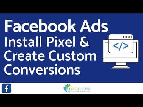 Install Your Facebook Pixel and Create Custom Conversions with Facebook Ads thumbnail