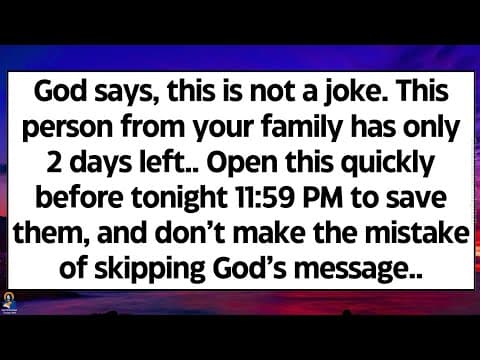 🧾God says, this is not a joke. This person from your family has only 2 days left.. Don't skip this thumbnail