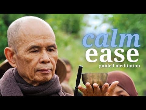 Calm - Ease | Guided Meditation by Thich Nhat Hanh thumbnail