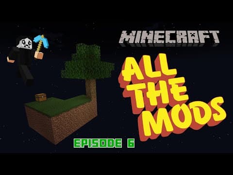 Minecraft - All the Mods to the Sky 7 - Draven is Knee-Deep in Mods!- Episode 6 thumbnail