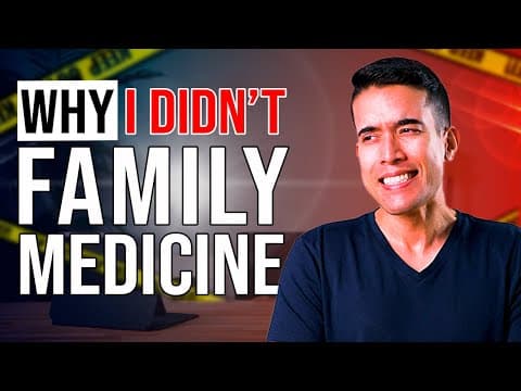 Why I DIDN'T... Family Medicine thumbnail