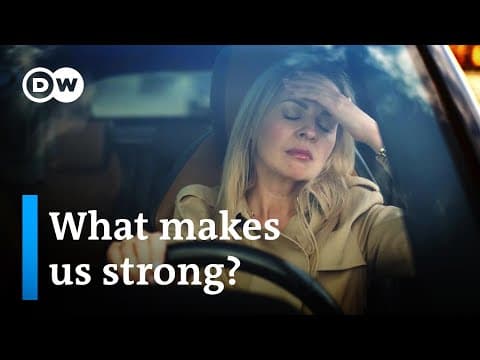 Mental health and resilience - the secrets of inner strength | DW Documentary thumbnail