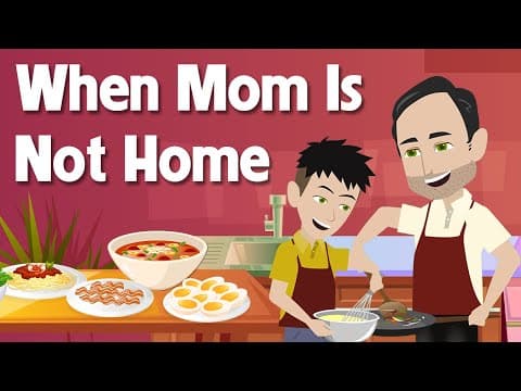 When Mom Is Not Home - Practice Speak Like a Native English Speaker | English Conversation thumbnail