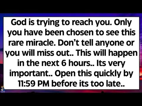 🧾God is trying to reach you. This will happen in the next 6 hours.. Only you've been chosen to see thumbnail