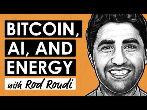 The Convergence of Bitcoin, AI, and Energy w/ Rod Roudi (BTC249) thumbnail