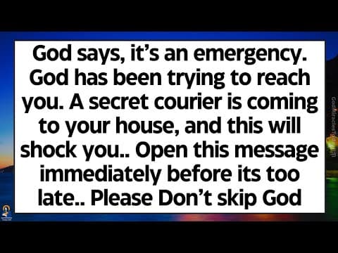 🧾God says, it’s an emergency. God is trying to reach you. A secret courier is coming to your house.. thumbnail