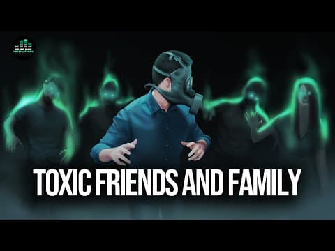 Toxic Friends & Family (Stay Away From Negative People) thumbnail