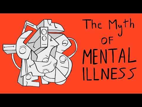 The Myth of Mental Illness thumbnail