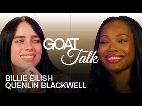Billie Eilish & Quenlin Blackwell Debate the Best & Worst Things Ever | GOAT Talk thumbnail