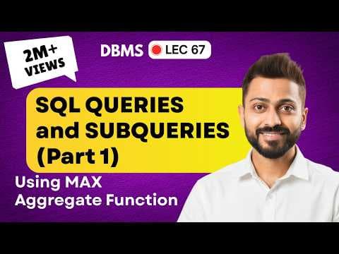 Lec-67: SQL Queries and Subqueries (part-1) | Database Management System thumbnail